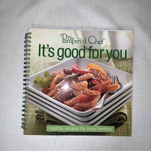 VINTAGE 2004 THE PAMPERED CHEF Its Good For You Cookbook Recipes Cooking